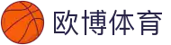 欧博体育全站 - app下载入口